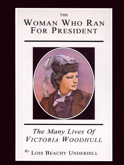 Lois Beachy Underhill创作的The Woman Who Ran For President作品的详细信息 - 可供借阅